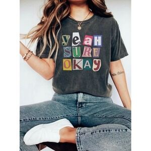 Yeah Sure Okay Kelsea Shirt Stylish Unisex Tee Gift For Fan